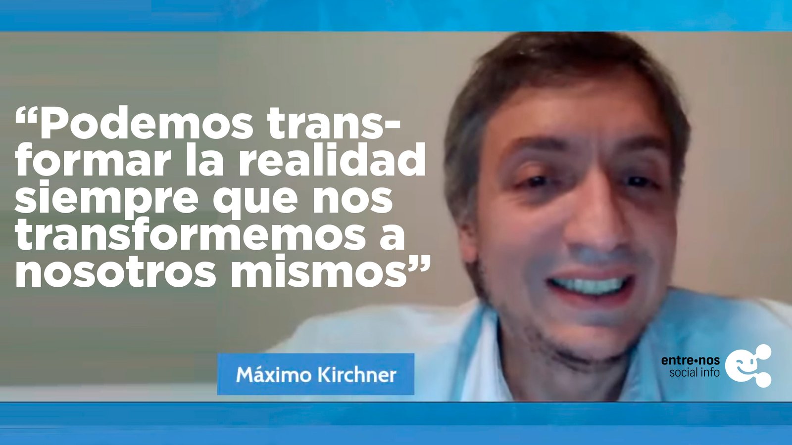 MÁXIMO KIRCHNER: “PODEMOS TRANSFORMAR LA REALIDAD SIEMPRE QUE NOS TRANSFORMEMOS A NOSOTROS MISMOS”