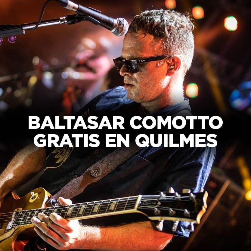 BALTASAR-COMOTTO-EN-QUILMES-GRATIS BALTASAR-COMOTTO-EN-QUILMES-GRATIS
