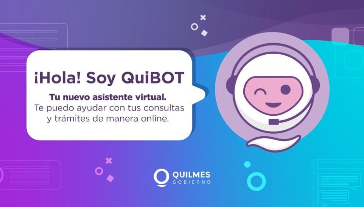 QUIBOT, EL NUEVO ASISTENTE VIRTUAL DE COMUNICACIÓN PARA LOS VECINOS Y VECINAS DE QUILMES 1
